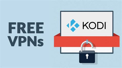 Is There A Free Vpn For Kodi